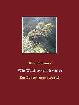 cover image of Wie Walther sein h verlor